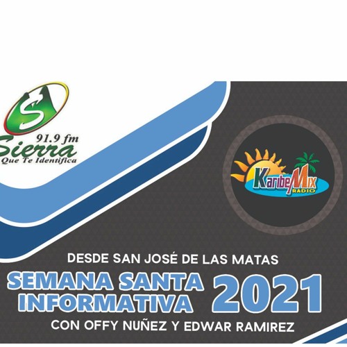 «Semana Santa Informativa» Con Offy Nùñez & Edwar Ramírez – Segunda Emisión (3 de abril 2021)